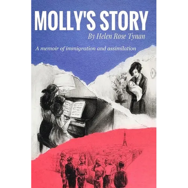 Molly's Story: A Memoir of Immigration and Assimilation