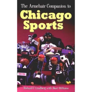 The Armchair Companion to Chicago Sports