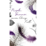 Purple Summer, Gray Fall