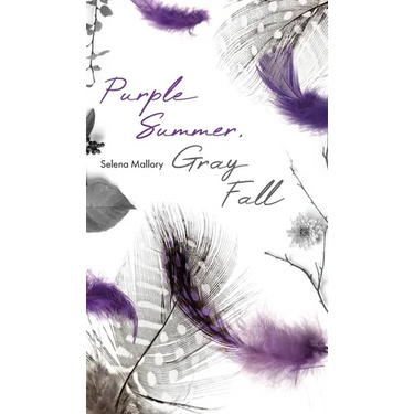 Purple Summer, Gray Fall