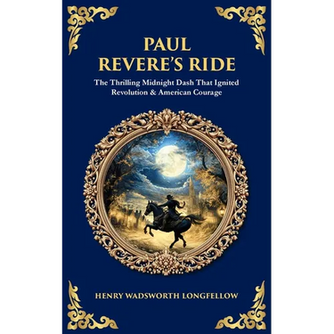 Paul Revere's Ride: The Thrilling Midnight Dash That Ignited Revolution & American Courage