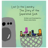 Lost in the Laundry: The Story of the Separated Sock