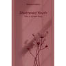 Shattered Youth: Grown Soul
