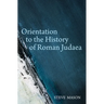 Orientation to the History of Roman Judaea
