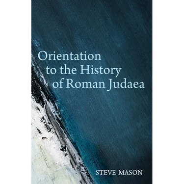 Orientation to the History of Roman Judaea