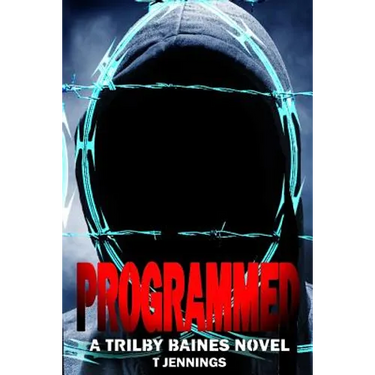 Programmed: A Trilby Baines Thriller