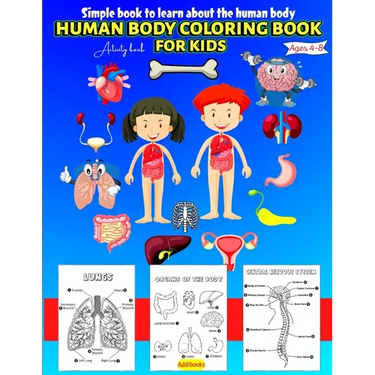 Human Body coloring & Activity Book for Kids Simple Book to Learn About the Human Body: Human Anatomy Coloring Book for Toddlers Ages 4-8