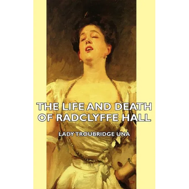The Life and Death of Radclyffe Hall