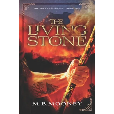 The Living Stone: The Eres Chronicles Part 1