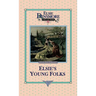 Elsie's Young Folks, Book 25