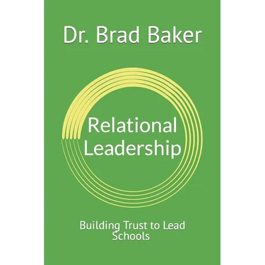 Relational Leadership: Building Trust to Lead Schools