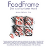 Foodframe: Diet Is a Four-Letter Word