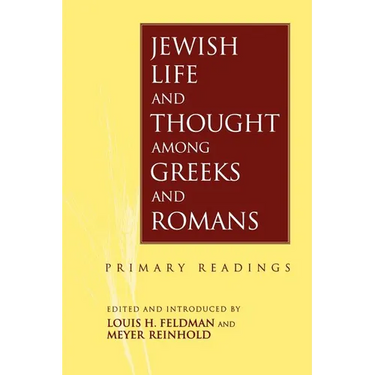 Jewish Life and Thought Among Greeks and Romans