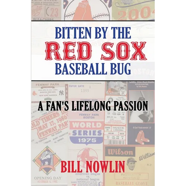 Bitten by the Red Sox Baseball Bug: A Fan's Lifelong Passion