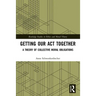Getting Our Act Together: A Theory of Collective Moral Obligations