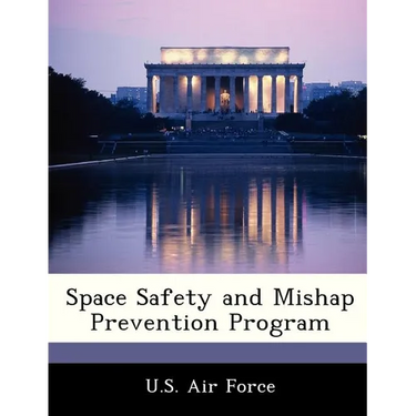 Space Safety and Mishap Prevention Program
