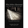 What Stillness Illuminated: Poems in English, Yiddish, and Hebrew