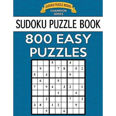 Sudoku Puzzle Book, 800 EASY Puzzles: Single Difficulty Level For No Wasted Puzzles