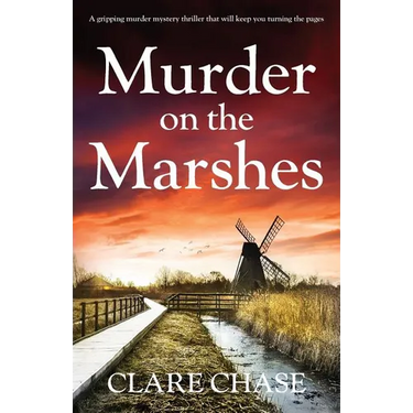 Murder on the Marshes: A gripping murder mystery thriller that will keep you turning the pages
