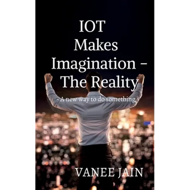 IOT makes imagination- The Reality