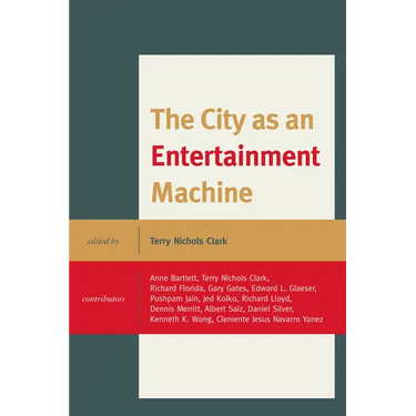 The City as an Entertainment Machine