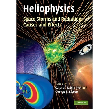 Heliophysics: Space Storms and Radiation: Causes and Effects