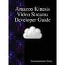 Amazon Kinesis Video Streams Developer Guide