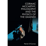 Cormac McCarthy, Philosophy and the Physics of the Damned