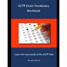 ACT Exam Vocabulary Workbook: Learn the key words of the ACT Test
