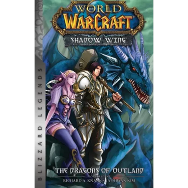 World of Warcraft: Shadow Wing - The Dragons of Outland - Book One: Blizzard Legends