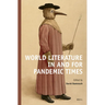 World Literature in and for Pandemic Times