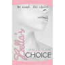 Bella's Choice: Two Roads. One Choice