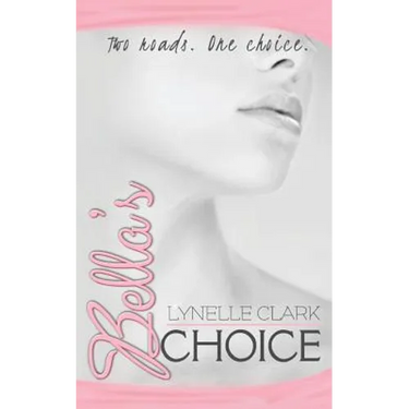 Bella's Choice: Two Roads. One Choice