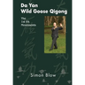 Da Yan Wild Goose Qigong the 1st 64 Movements