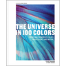 The Universe in 100 Colors: Weird and Wondrous Colors from Science and Nature