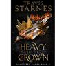 Heavy Lies the Crown