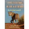 A Rip Van Winkle Of The Kalahari: Seven Tales Of South-West Africa