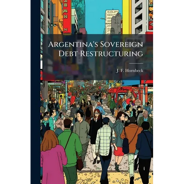 Argentina's Sovereign Debt Restructuring