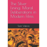The Silver Lining: Moral Deliberations in Modern Films