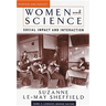 Women and Science: Social Impact and Interaction