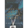 When the Devil Holds the Candle