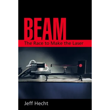 Beam: The Race to Make the Laser