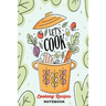 Healthy Cooking Recipes: A Book to Write & Keep Track of Food Recipes - Build Your Personal Collection of Recipes for Future Use