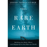 This Rare Earth: Building the Dams, Mines and Megaprojects That Run Our World