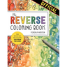 The Reverse Coloring Book(tm): The Book Has the Colors, You Draw the Lines!