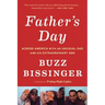 Father's Day: Across America with an Unusual Dad and His Extraordinary Son
