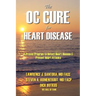 The OC Cure For Heart Disease