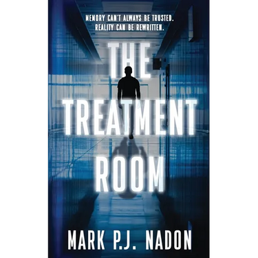 The Treatment Room: A Psychological Tech Thriller