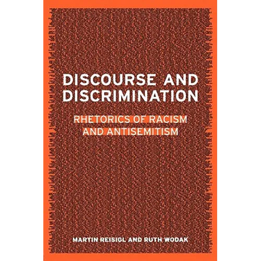 Discourse and Discrimination: Rhetorics of Racism and Antisemitism
