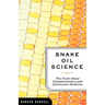 Snake Oil Science: The Truth about Complementary and Alternative Medicine